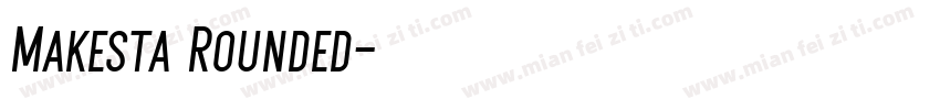 Makesta Rounded字体转换